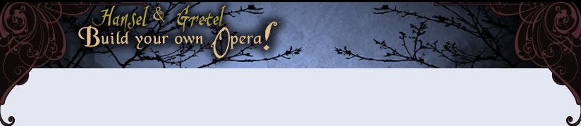 Hansel & Gretel: Build Your Own Opera